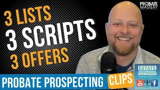 Probate Scripts: 3 lists, 3 script | How to segment your probate leads list for cold calling