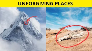 The Most Unforgiving Places on Earth