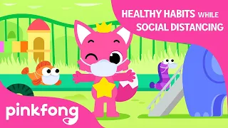 Healthy Habits while Social distancing | Let’s learn Healthy Habits | Pinkfong Songs For Children