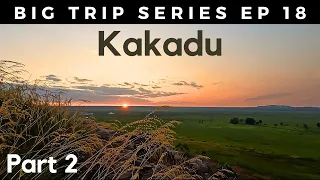Kakadu Part 2 - Exploring Ubirr and Cahills Crossing
