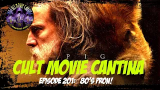Cult Movie Cantina 201: Pron!