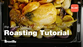 the Joule® Oven Air Fryer Pro | Master the art of roasting in 5 simple steps | Breville+