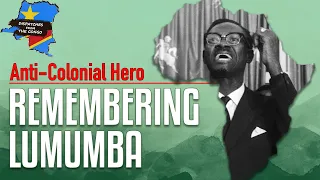 Dispatches from the Congo: Lumumba lives!