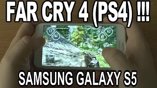 1# Far Cry 4 (PS4) running on phone Samsung Galaxy S5 - streaming by PS4 Remote Play !!!