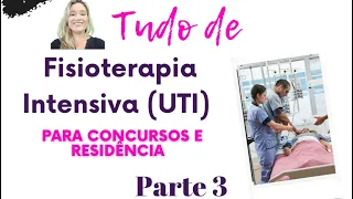 FISIOTERAPIA PARA CONCURSOS E RESIDÊNCIAS !  UTI - Parte 3