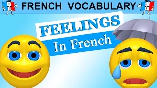 FRENCH WORDS - DESCRIBING FEELINGS / EMOTIONS IN FRENCH