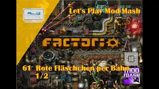 Let's Play Factorio Mod Mash #61 - Rote Fläschchen per Bahn 1/2