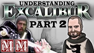 Understanding the film EXCALIBUR (epic collab) Part 2