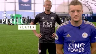 Perfect Player: Jamie Vardy and Kasper Schmeichel