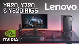 Lenovo's Legion Y920, Y720 & Y520 Gaming Towers