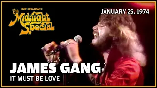 It Must Be Love - James Gang | The Midnight Special