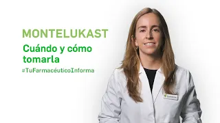 Montelukast, cuándo y cómo tomarlo. Tu Farmacéutico Informa