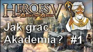 [Heroes of Might & Magic V] Jak grać Akademią? #01