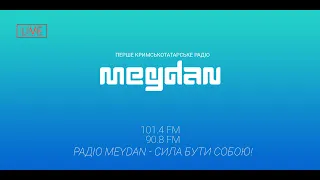 ПРЯМИЙ ЕФІР MEYDAN FM