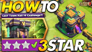 HOW TO 3 STAR THE LAST TOWN HALL 14 CHALLENGE | Clash of Clans