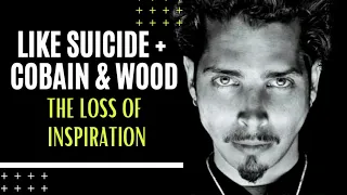 Chris Cornell: Meaning of Like Suicide + The Loss of Kurt Cobain & Andrew Wood