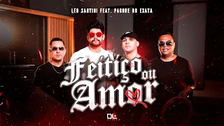 Léo Santini feat. Pagode do Exata - Feitiço ou Amor