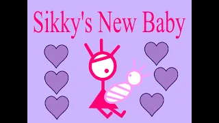 Sikky's New Baby