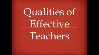 Qualities of Effective Teachers