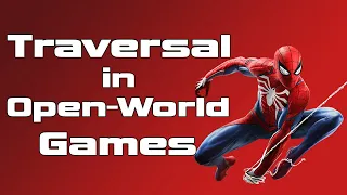 The Importance of Traversal in Open World Games