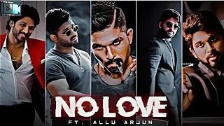 ALLU ARJUN - NO LOVE EDIT | Allu Arjun Edit | No Love Edit | Shubh Song Edit video