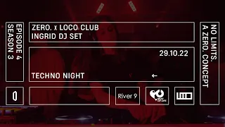 INGRID dj set | ZERO. x LOCO Club