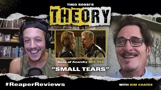 "Small Tears" - Sons Of Anarchy s2 e2 with Theo Rossi & Kim Coates - THEOry Podcast: ReaperReviews