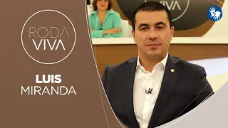 Roda Viva | Luis Miranda | 12/07/2021