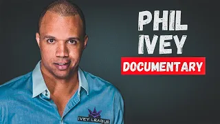 PHIL IVEY Poker Documentary - The Story of Phil Ivey