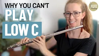 Why you can't play LOW C on the flute