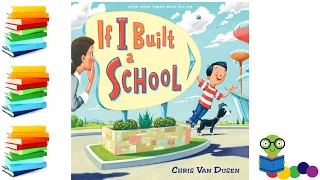 If I Built A School - Kids Books Read Aloud