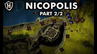 Battle of Nicopolis, 1396 AD ⚔️ Part 2 of 2 ⚔️ The Ottomans confront Europe