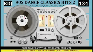90s Hits dance Classix Mix 2 (Club Dance Party KDJ 134 2024)
