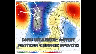 Pacific NW Pattern Change Confidence Increasing!