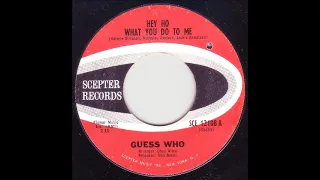 Guess Who - Hey Ho What You Do To Me