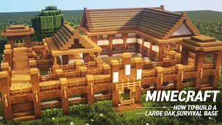 Minecraft : Large oak Survival Base Tutorial ｜How to Build in Minecraft (#57)