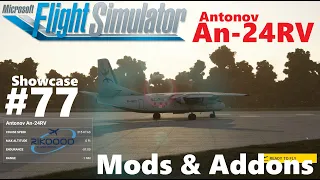 Antonov An-24RV - Showcase #77 - Mods & Addons for Microsoft Flight Simulator 2020 4K