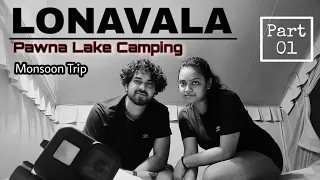 LONAVALA | PAWNA LAKE | CAMPING | ONE DAY TRIP NEAR MUMBAI | MONSOON TRIP | GOPRO