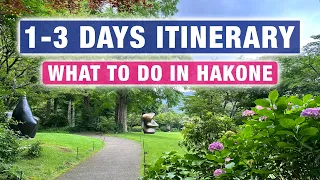 HAKONE ITINERARY: Day Trip from Tokyo or 2-3 Days with Hakone Free Pass