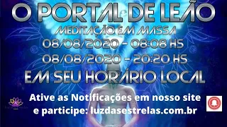 MEDITAÇÃO GUIADA NO PORTAL DE LEÃO 08/08 - 2020 CÓDIGOS E ATIVAÇÕES DE SÍRIUS - A