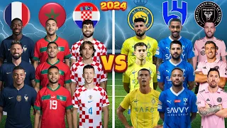 France & Morocco & Croatia 🆚 Al Nassr & Al Hilal & Inter Miami (Ronaldo, Messi, Neymar, Mbappe)💪⚽🔥