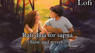 Rati dina tor sapna || (Slow and reverb)... nagpuri lofi song..