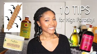 10 Tips for High Porosity Hair!