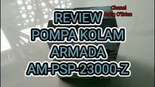 REVIEW POMPA KOLAM AQUARIUM|| ARMADA AM-PSP-2300-Z #pompa #kolam #air #review