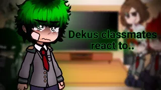 Deku's classmates react to him (plus Dadzawa) // Deku angst // Gacha Club/Redux