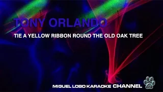 TONY ORLANDO - TIE A YELLOW RIBBON - Karaoke Channel Miguel Lobo
