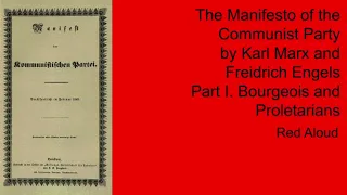 The Manifesto of the Communist Party Part I: Bourgeois and Proletarians