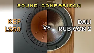 KEF LS50 vs Dali Rubicon 2 (5-song comparison)