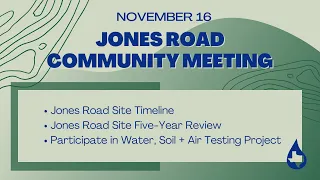 Jones Road Community Meeting - Five Year Review - November 18, 2021