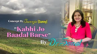 🌦️💞Kabhi Jo Baadal Barse 🌦️💞 Rehearsal  By 🎤 Dr SONAL 🎤 Shreya Ghoshal/ Sharib- Toshi/ Jackpot